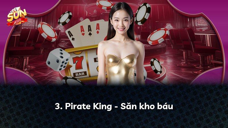 3. Pirate King - Săn kho báu