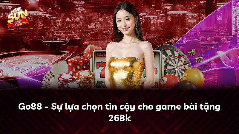 Go88 - Sự lựa chọn tin cậy cho game bài tặng 268k