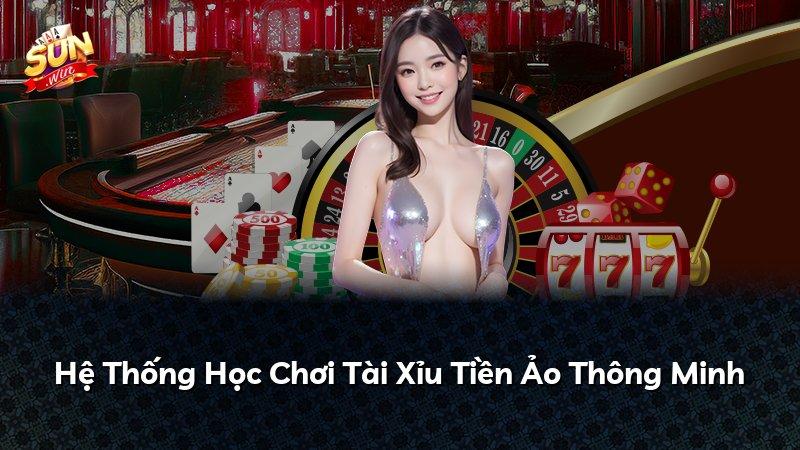Hệ Thống Học Chơi Tài Xỉu Tiền Ảo Thông Minh