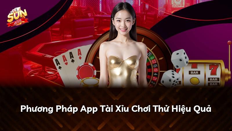 Phương Pháp App Tài Xỉu Chơi Thử Hiệu Quả